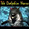 John Kammerer - The Dolphin Years